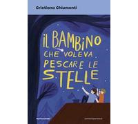 Il bambino che voleva pescare le stelle