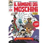 Il bambino dei moschini. Vol. 3: Una straniera di nome Rosmella