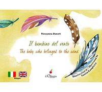 Il bambino del vento-The baby who belonged to the win. Ediz. a colori