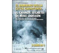 Il bambino della città ghiacciata-Il grande segreto di Mike Larsson