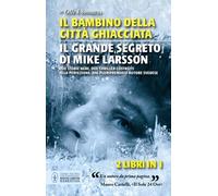 Il bambino della città ghiacciata-Il grande segreto di Mike Larsson