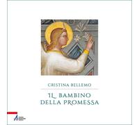 Il bambino della promessa - Bellemo Cristina