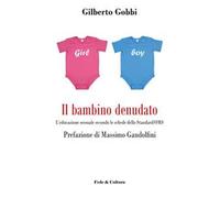 Il bambino denudato. L'educazione sessuale secondo le schede dello standard/OMS