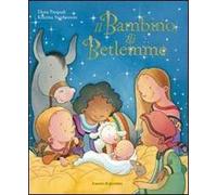 Il bambino di Betlemme. Ediz. illustrata