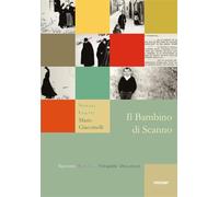 Il bambino di Scanno. Ediz. illustrata