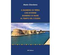 Il bambino di terra che divenne bambino di mare al tempo del colera