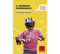 Il bambino disprassico. Indicazioni per genitori e insegnanti
