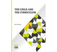 Il bambino e il curriculum - NUOVO John Dewey