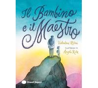 Libri Rodini Valentina - Il Bambino E Il Maestro. Ediz. A Colori