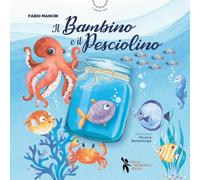 Il bambino e il pesciolino. Ediz. a colori. Con audiolibro. Con videolibro