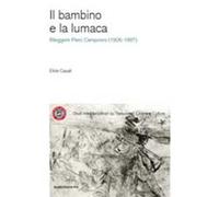 Il bambino e la lumaca. Rileggere Piero Camporesi (1926-1997)