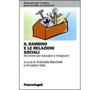 Il bambino e le relazioni sociali. Strumenti per educatori e insegnanti