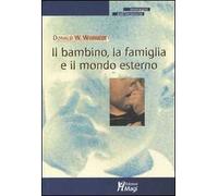 Il bambino, la famiglia e il mondo esterno