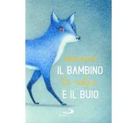 Il bambino, la volpe e il buio