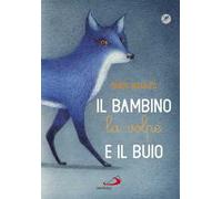 Il bambino, la volpe e il buio