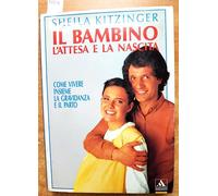 Il bambino. L'attesa e la nascita
