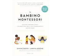 Libri Simone Davies / Uzodike Junnifa - Il Bambino Montessori. Crescere Un Bambi