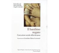 Il bambino negato. Costruzione sociale della devianza