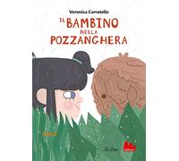 Il bambino nella pozzanghera. Ediz. a colori