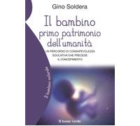 Il bambino primo patrimonio dell'umanità. Un percorso di consapev