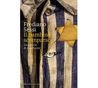Il bambino scomparso. Una storia di Auschwitz