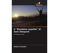 Il "Bambino sepolto" di Sam Shepard: Un'edizione critica