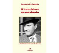 Il banchiere assassinato. I gialli del commissario De Vincenzi. Nuova ediz.