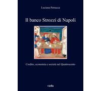 Il Banco Strozzi di Napoli. Credito, economia e società