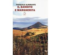 Il bandito e Margherita - Almirante Pasquale