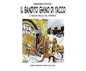 IL BANDITO GHINO DI TACCO: IL FALCO DELLA VAL D'ORCIA