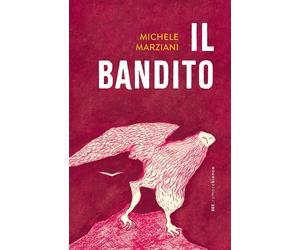Il bandito [Paperback] [Apr 09, 2025] Marziani, Michele