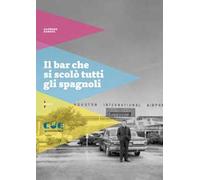 Il bar che si scolò tutti gli spagnoli