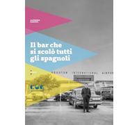 Libri Sanzol Alfredo - Il Bar Che Si Scolo Tutti Gli Spagnoli