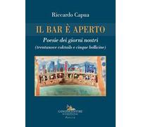 Il bar è aperto. Poesie dei giorni nostri (trentanove coktails e cinque bollicine)