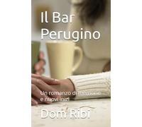Il Bar Perugino: Un romanzo di memorie e nuovi inizi