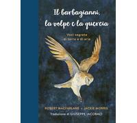 Libri Robert Macfarlane - Il Barbagianni, La Volpe E La Quercia