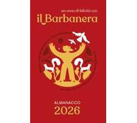 il Barbanera. Almanacco 2026