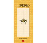 Il barbaro. Ediz. a colori - Moriconi Renato