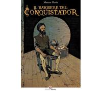 Il barbiere del Conquistador - Floris Matteo