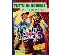 IL BARBIERE DI SIVIGLIA: Copione teatrale
