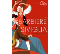 «Il barbiere di Siviglia». Gioachino Rossini
