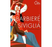 «Il barbiere di Siviglia». Gioachino Rossini