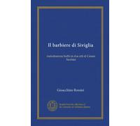 Il barbiere di Siviglia: melodramma buffo in due atti di Cesare Sterbini (Italian Edition)