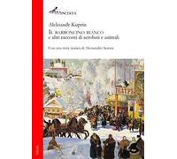 Il barboncino bianco e altri racconti di acrobati e animali