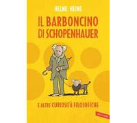 Il barboncino di Schopenhauer e altre curiosità filosofiche