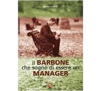 Il barbone che sognò di essere un manager