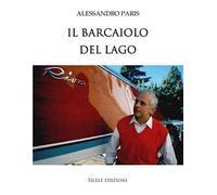 Libri Alessandro Paris - Il Barcaiolo Del Lago
