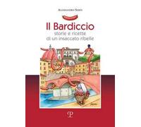 Il bardiccio. Storie e ricette di un insaccato ribelle