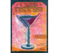 Il barista. La guida del barman. La prima guida italiana per barman (1920)