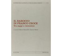 Il Barocco di Franco Croce. Tra saggi e recensioni